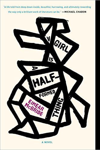 <i>A Girl Is a Half-Formed Thing</i> by Eimear McBride