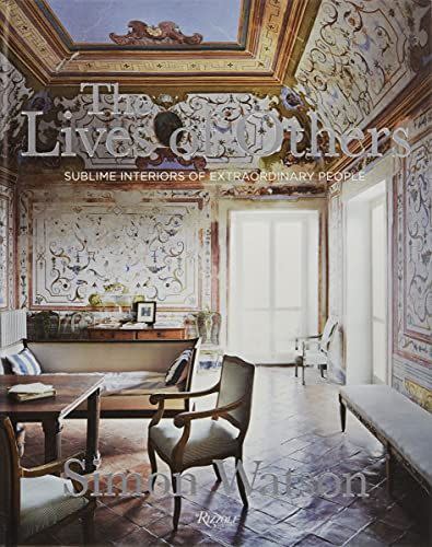 45) The Lives of Others: Sublime Interiors of Extraordinary People
