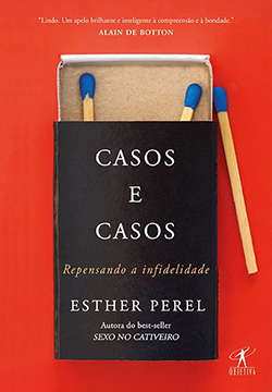 El libro más reciente de Esther Perel, “Casos e Casos – Repensando a Infidelidade”, fue lanzado este año en Brasil (Foto/Editora Objetiva).