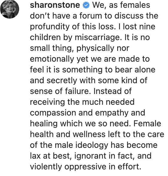 Instagram comment from Sharon Stone, stating, "I lost nine children by miscarriage. It is no small thing, physically or emotionally yet we are made to feel it is something to bear alone..."