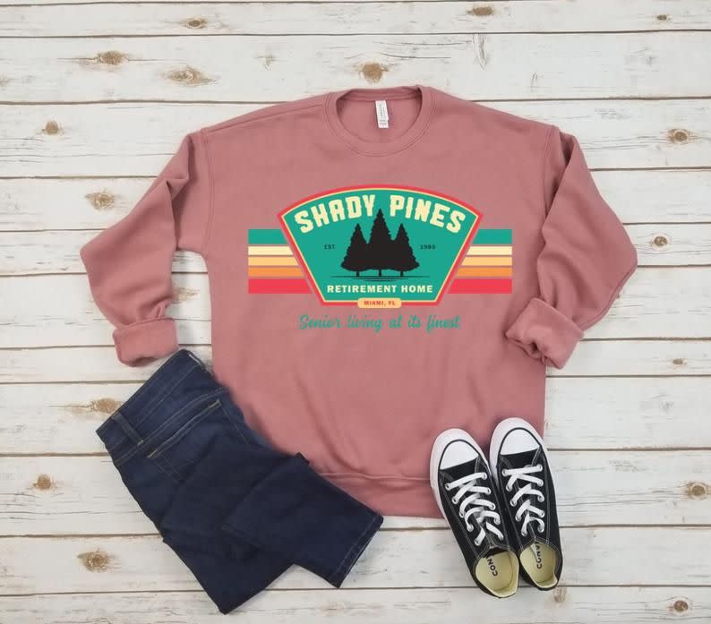 Shady Pines Retirement Homes Sweatshirt - Senior Living At Its Finest, The Golden Tank, Stay Golden, Golden Girls Fan, Shady Pines Tank.