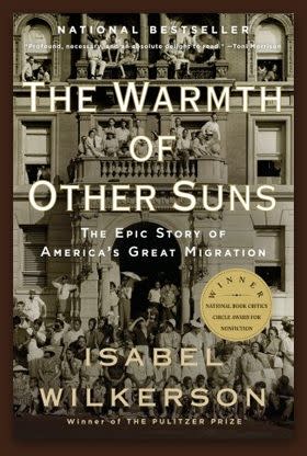 Isabel Wilkerson shines a light on the human stories behind the mass movement of black people in the rural South to Northern, Eastern and Western cities after 1915. (<a href="https://www.amazon.com/Warmth-Other-Suns-Americas-Migration/dp/0679763880" target="_blank">Find it here.</a>)