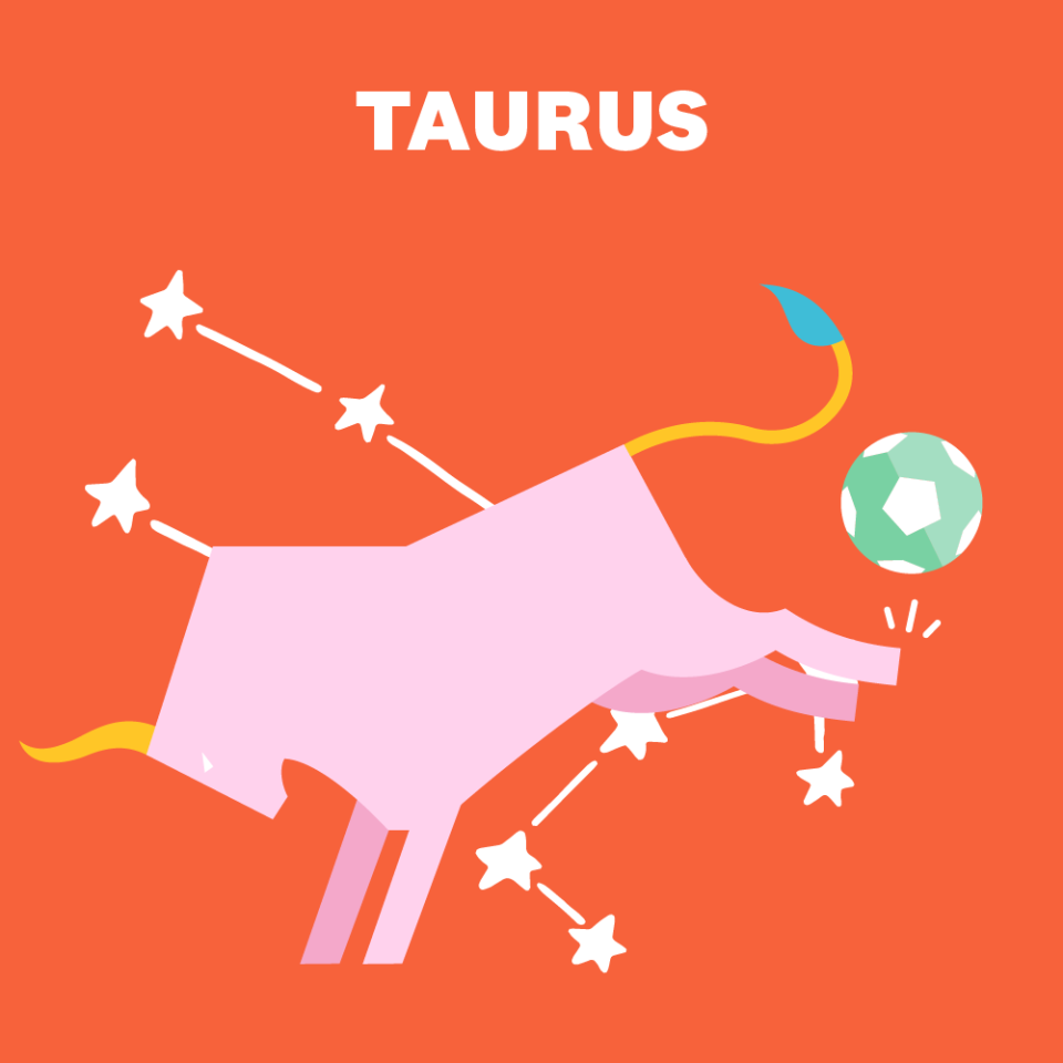 TAURUS (APRIL 20–MAY 20)