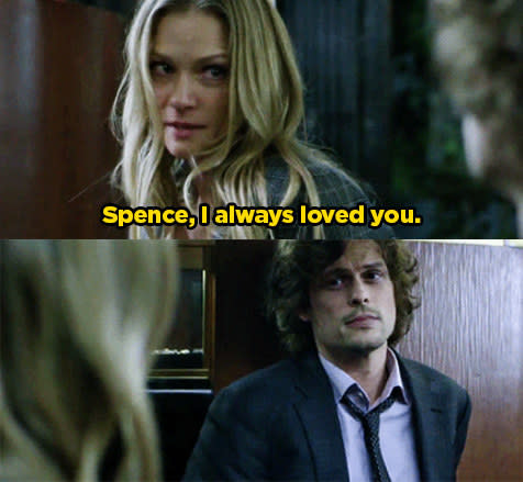 "Spence, I always loved you."