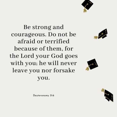 Graduation Bible Verses Deuteronomy 31:6