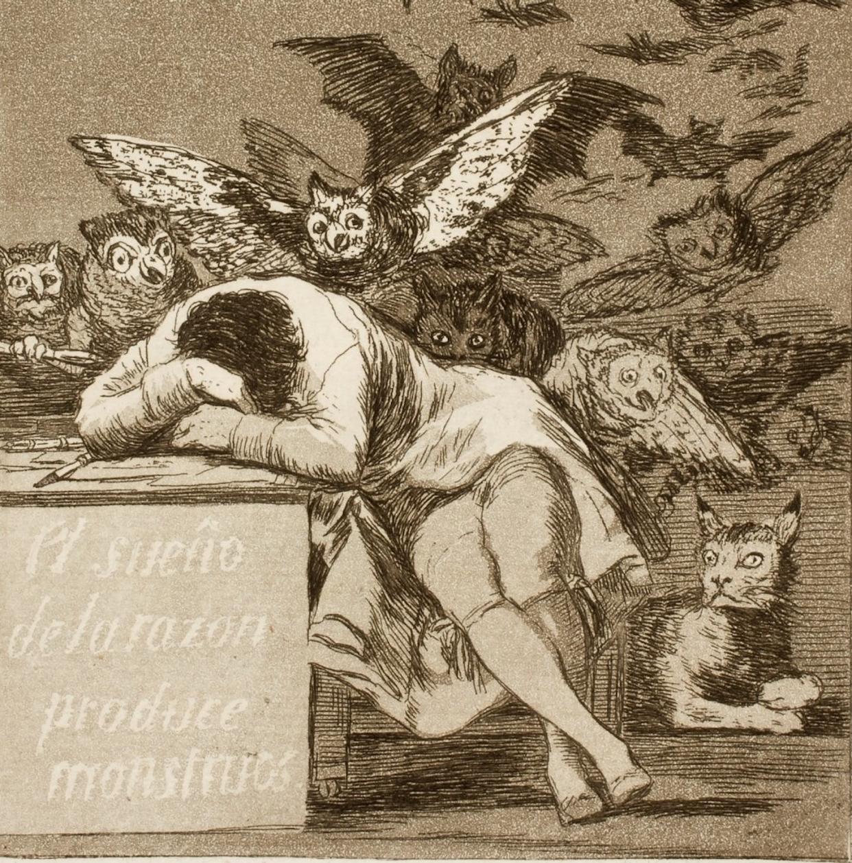 Aguafuerte 'El sueño de la razón produce monstruos', de Francisco de Goya. <a href="https://www.museodelprado.es/coleccion/obra-de-arte/el-sueo-de-la-razon-produce-monstruos/e4845219-9365-4b36-8c89-3146dc34f280" rel="nofollow noopener" target="_blank" data-ylk="slk:Museo del Prado;elm:context_link;itc:0;sec:content-canvas" class="link ">Museo del Prado</a>