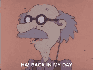 Animated character Grandpa Lou from "Rugrats" saying, "Ha! Back in my day."