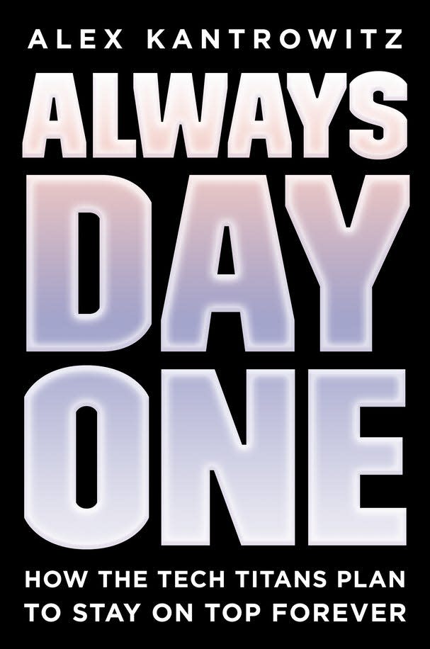 ALWAYS DAY ONE by Alex Kantrowitz