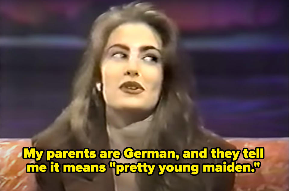 Mädchen Amick saying, "My parents are German, and they tell me it means 'pretty young maiden.'"