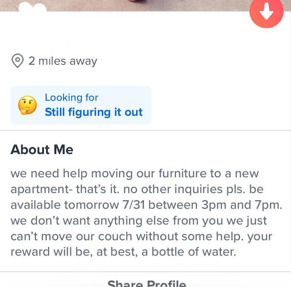 the bio is just a help ad asking to move furniture and they'll only offer water, no cash