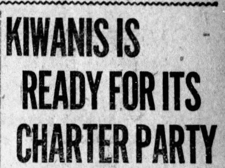 A headline for the charter party held by the local Kiwanis 100 years ago.