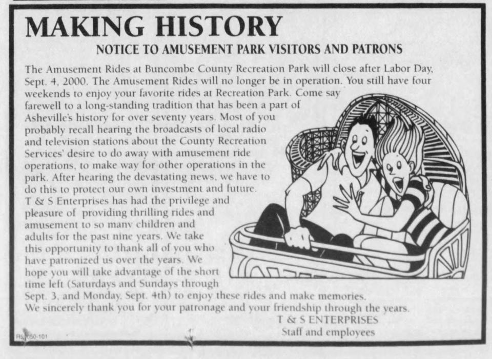 An Aug. 13, 2000 ad in the Asheville Citizen Times announces that the amusement rides at Recreation Park will close after Labor Day. "Come say farewell to a long-standing tradition that has been a part of Asheville's history for over 70 years."