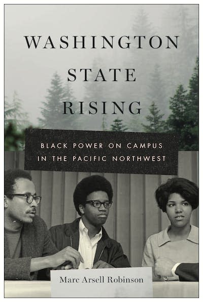 ‘Washington State Rising’ tells the little-known story of the civil rights struggle in the U.S. Pacific Northwest. <a href="https://nyupress.org/9781479810406/washington-state-rising/" rel="nofollow noopener" target="_blank" data-ylk="slk:Marc Arsell Robinson/NYU Press;elm:context_link;itc:0;sec:content-canvas" class="link ">Marc Arsell Robinson/NYU Press</a>