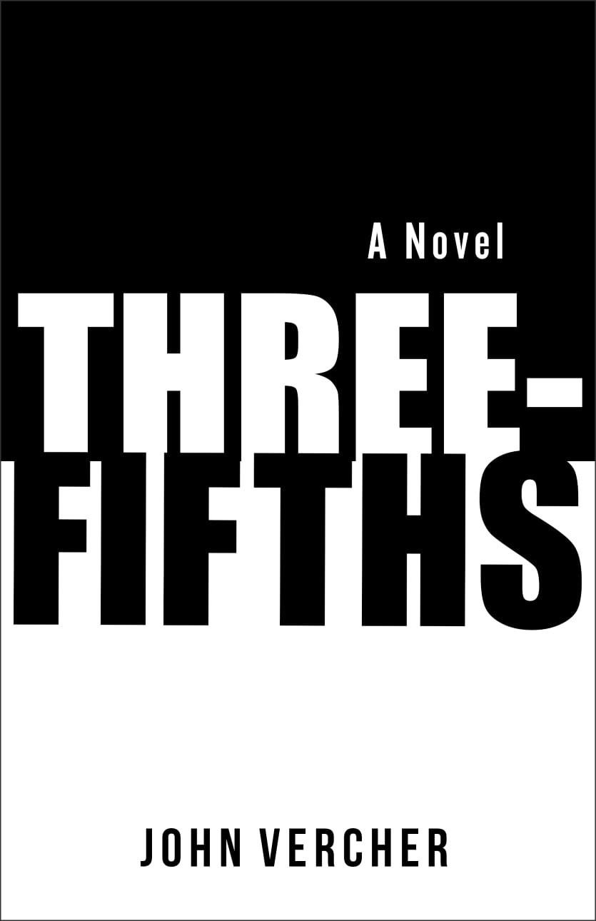 "Three-Fifths" by John Vercher