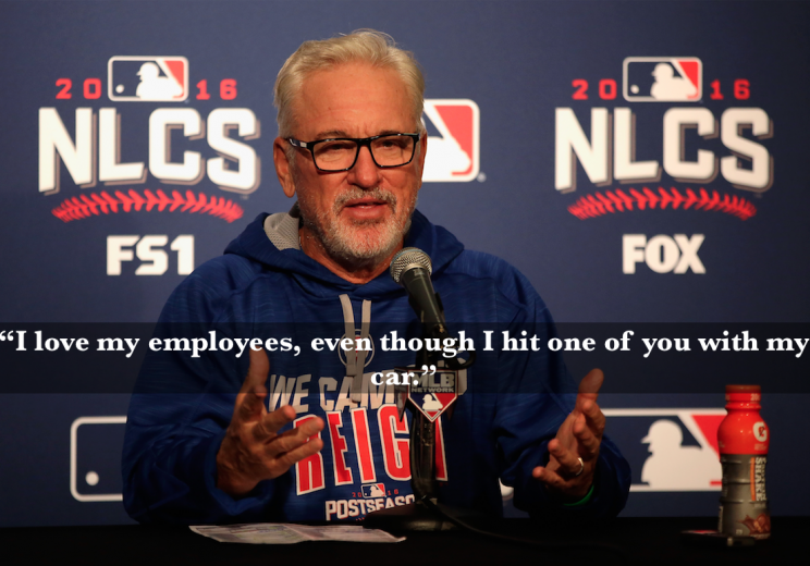 We hope Joe Maddon never has to deliver this quote. (Original picture via Jamie Squire/Getty Images)