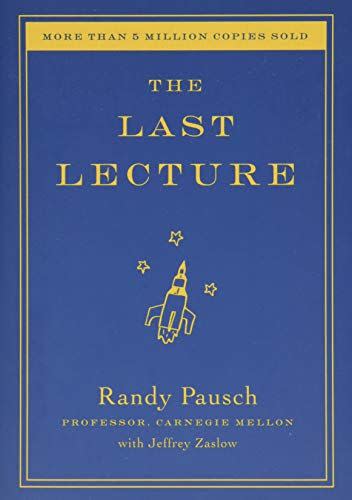 2) <i>The Last Lecture</i>,  by Randy Pausch