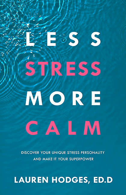 Less Stress, More Calm by Lauren Hodges, Ed.D.(WW Book Club)