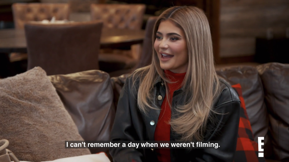 Kylie: "I can't remember a day when we weren't filming"