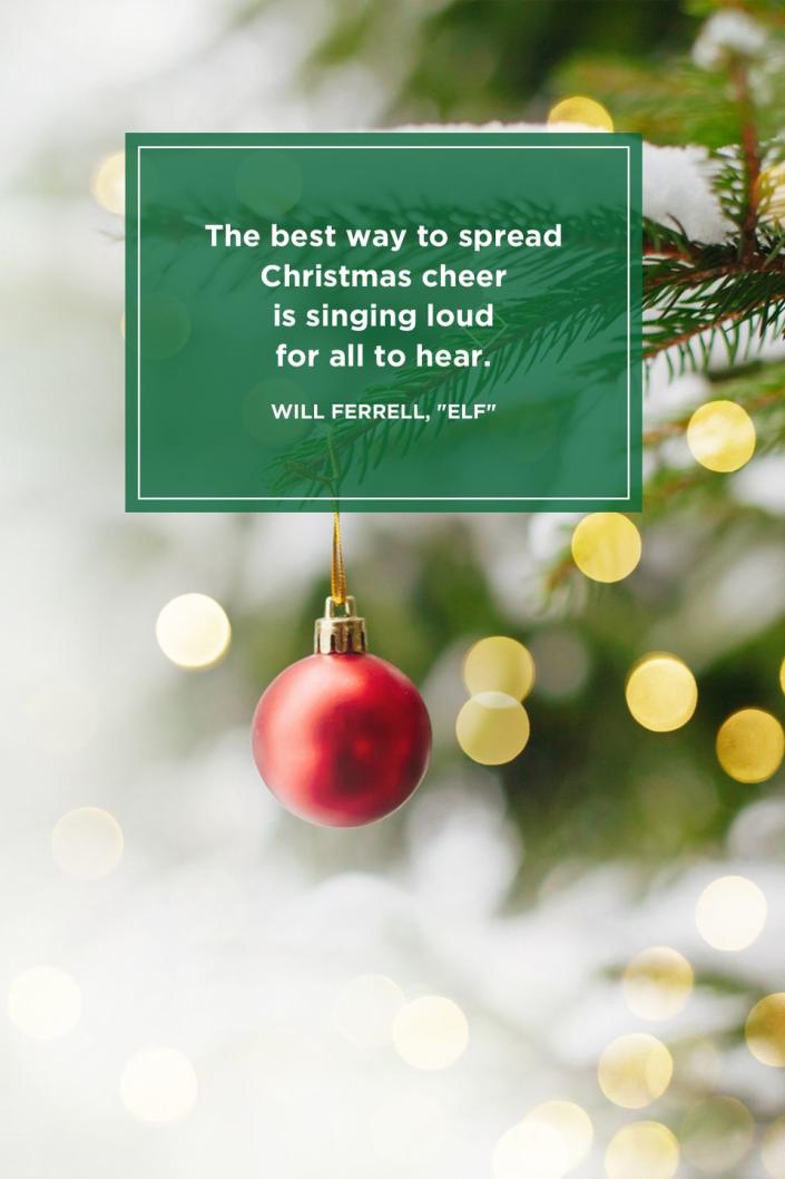 <p>"The best way to spread Christmas cheer is singing loud for all to hear." </p>