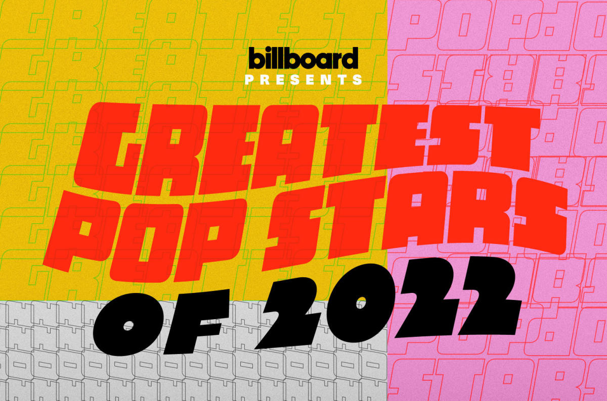 Billboard’s Greatest Pop Stars of 2022 Introduction & Honorable
