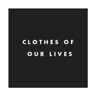 clothes of our lives