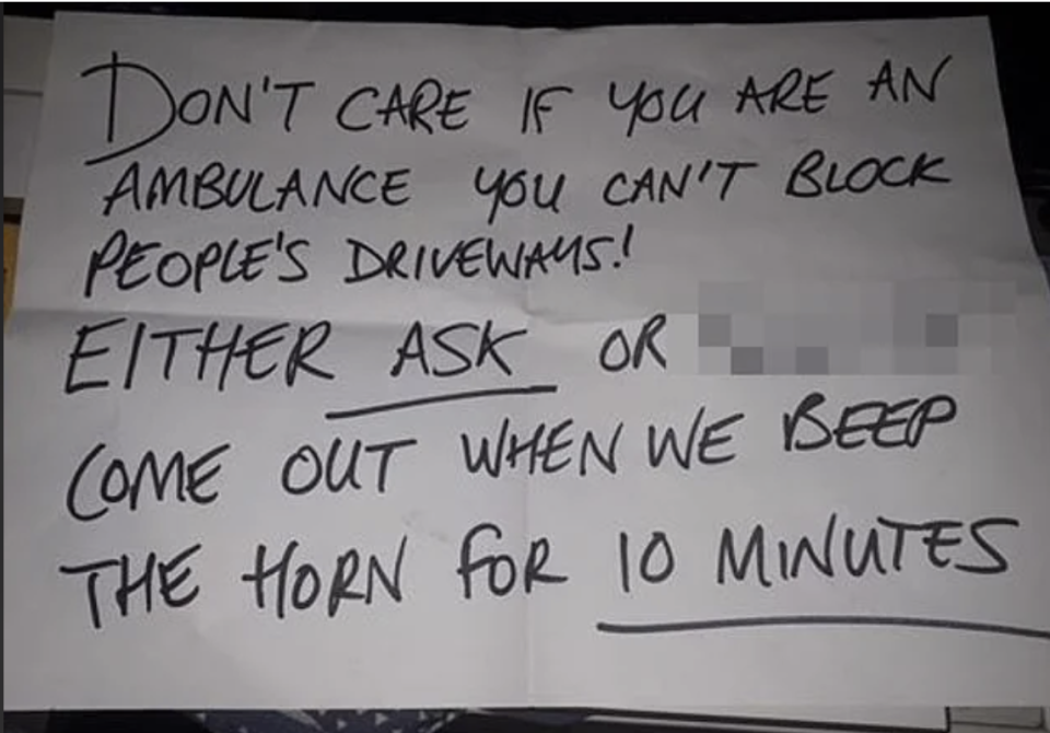 Handwritten note stating: "Don't care if you are an ambulance you can't block people's driveways! Either ask or come out when we beep the horn for 10 minutes."