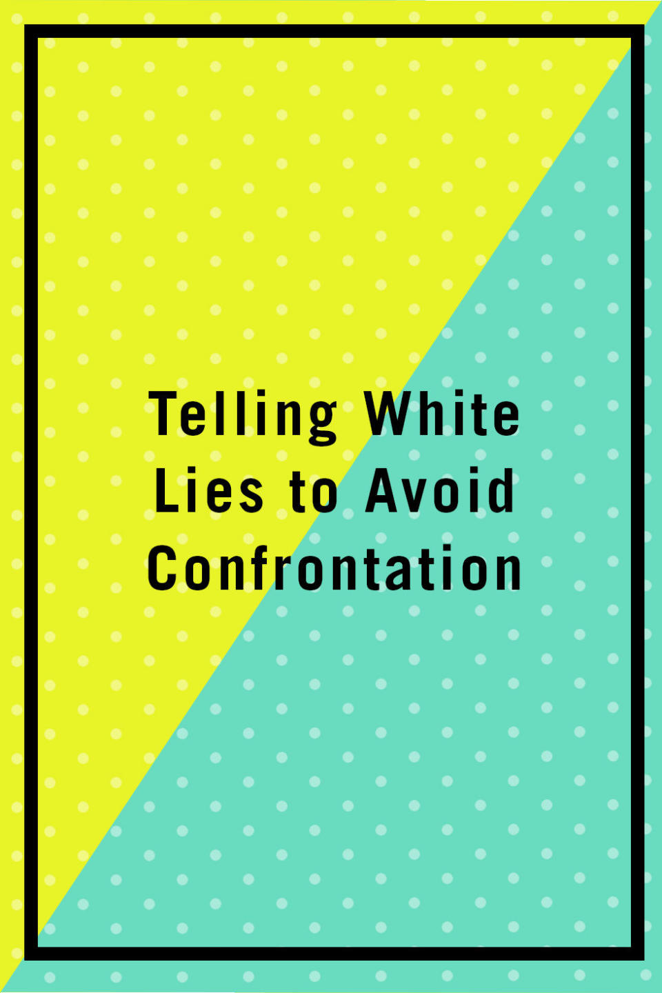 <p><span>"Based on my research, I've found that many people tell white lies to their partner, and while the majority of people say that white lies are not OK, they still find excuses to tell them. For instance, on one survey, only 6% of people said it's better to lie if it prevents conflict, but when asked if there was ever a time that honesty was not the best option, about two-thirds could think of times they wouldn't be honest. The bottom line is that even small lies tend to cause distance, so it is better to thoughtfully be honest in the relationship, which will strengthen trust and improve closeness." —</span><em>Jason B. Whiting, Ph.D., professor of marriage and family therapy at Texas Tech University and author of</em><span> <a rel="nofollow noopener" href="https://www.amazon.com/Love-True-Overcoming-Surprising-Relationships/dp/1462118615?tag=syndication-20" target="_blank" data-ylk="slk:Love Me True: Overcoming the Surprising Ways We Deceive In Relationships;elm:context_link;itc:0;sec:content-canvas" class="link ">Love Me True: Overcoming the Surprising Ways We Deceive In Relationships</a></span><br></p>