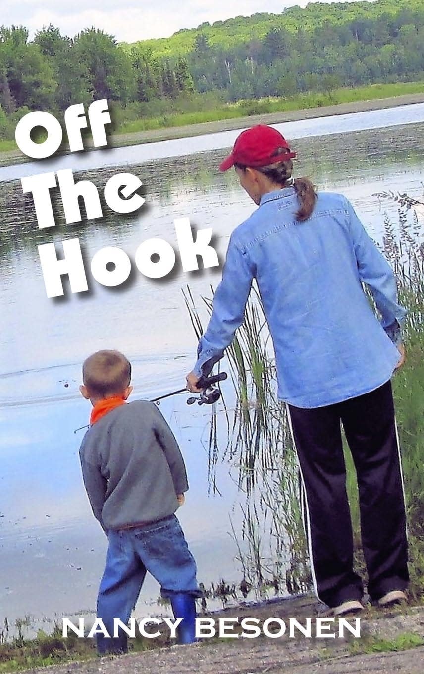 "Off the Hook: Off-Beat Reporter's Tales from Michigan's Upper Peninsula" by Nancy Besonen