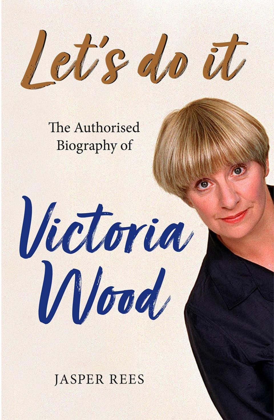 ‘Let’s Do It: The Authorised Biography of Victoria Wood’, by Jasper ReesTrapeze