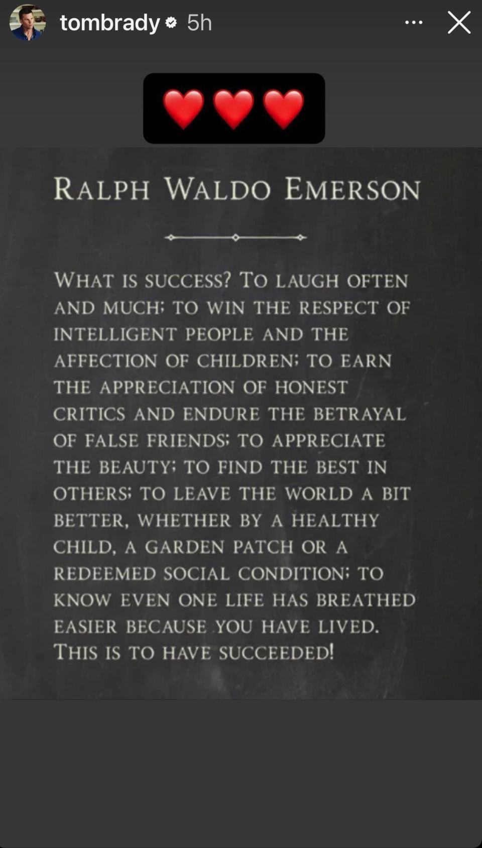 This Ralph Waldo Emerson quote was posted on the @TomBrady Instagram account less than a day after Gisele Bündchen's interview with Vanity Fair was published. / Credit: @TomBrady/Instagram