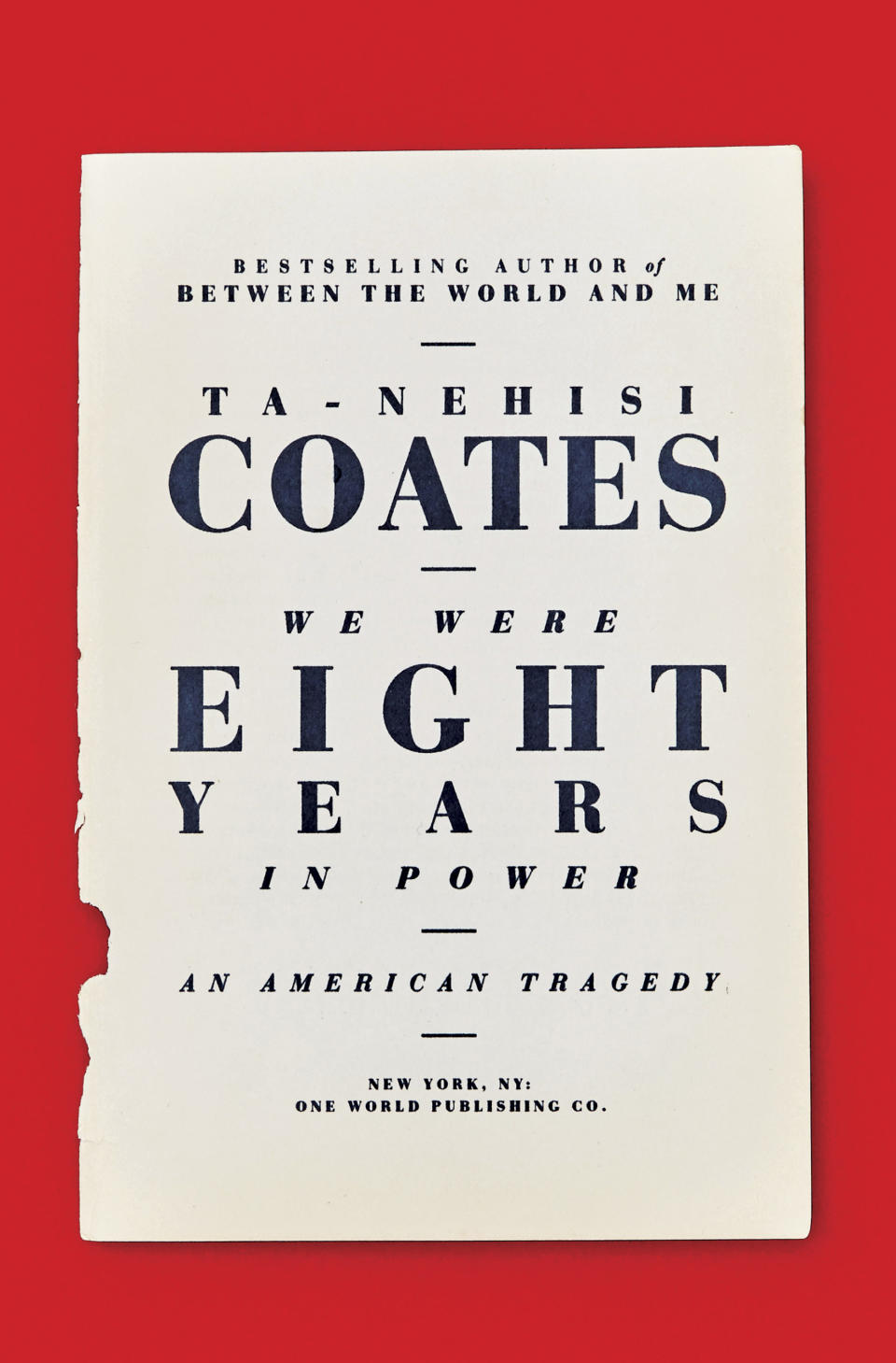 Ta-Nehisi Coates, 
 We Were Eight Years In Power