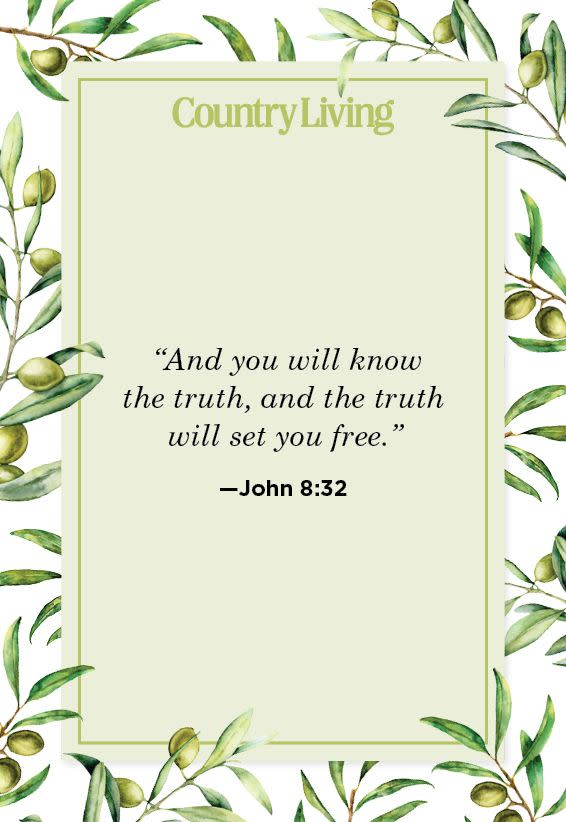 <p>“And you will know the truth, and the truth will set you free.”</p>