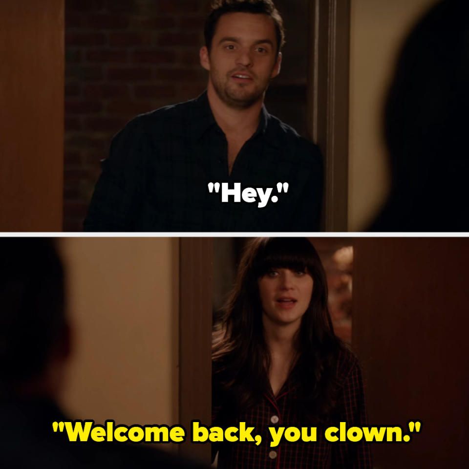 Jess saying, "Welcome back, you clown."