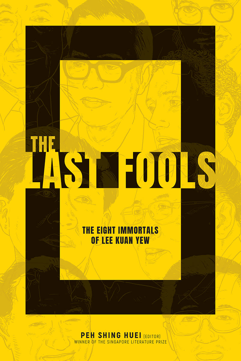 The Last Fools: The Eight Immortals Of Lee Kuan Yew sheds light on how eight top pioneer civil servants helped transform Singapore from 