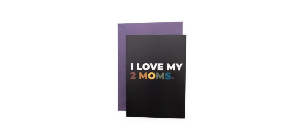 Gay Pride Apparel I Love My 2 Moms Pride Greeting Card