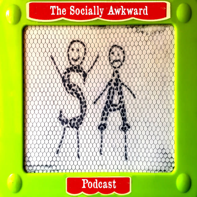 Socially Awkward Podcast.