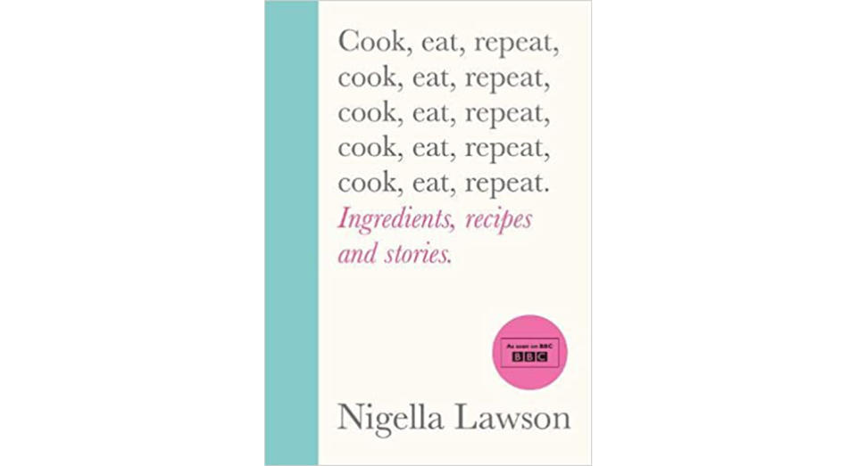 Cook, Eat, Repeat: Ingredients, recipes and stories 