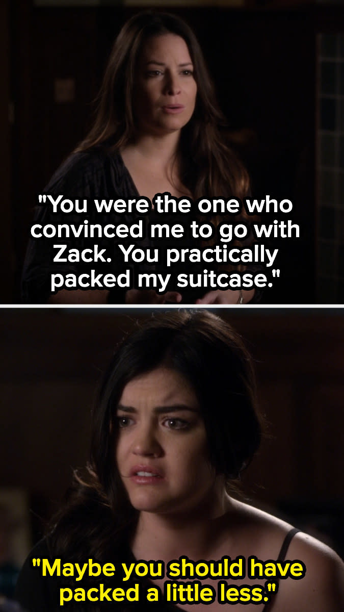 Aria's  mom saying that Aria basically packed her bags so she could go with Zach