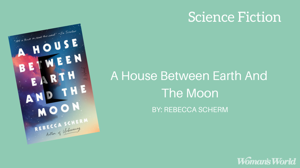 A House Between Earth and the Moon by Rebecca Scherm