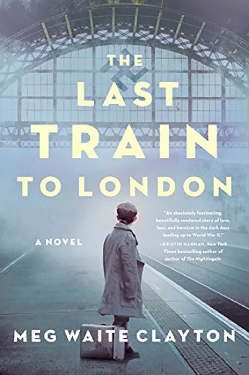 The Last Train To London by Meg Waite Clayton