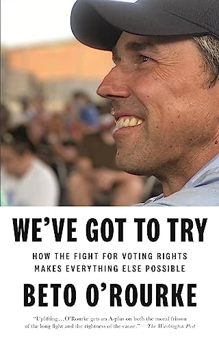 Beto O'Rourke will talk about and sign his book "We've Got to Try: How the Fight for Voting Rights Makes Everything Else Possible" 6 p.m. Thursday at Easterseals West Alabama, 1400 James I. Harrison Parkway in Tuscaloosa.