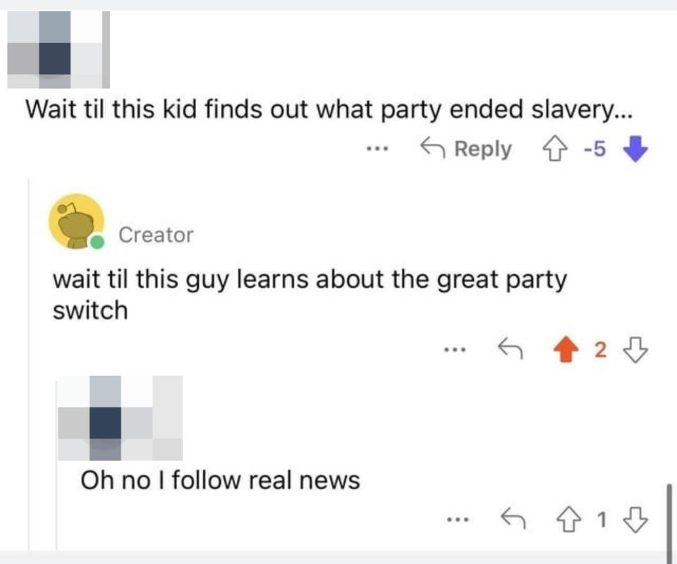 someone writing, wait til this kid find out what party ended slavery