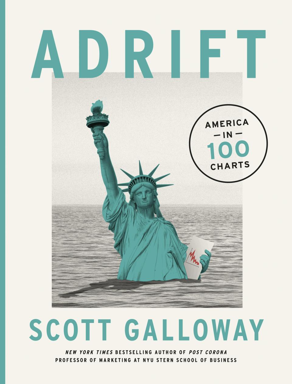 This photo shows the cover of “Adrift: America in 100 Charts” by Scott Galloway. (Portfolio/Penguin via AP)