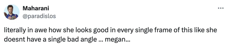 Tweet by Maharani (@paradisl0s) praising Megan for looking good in every frame and not having a single bad angle