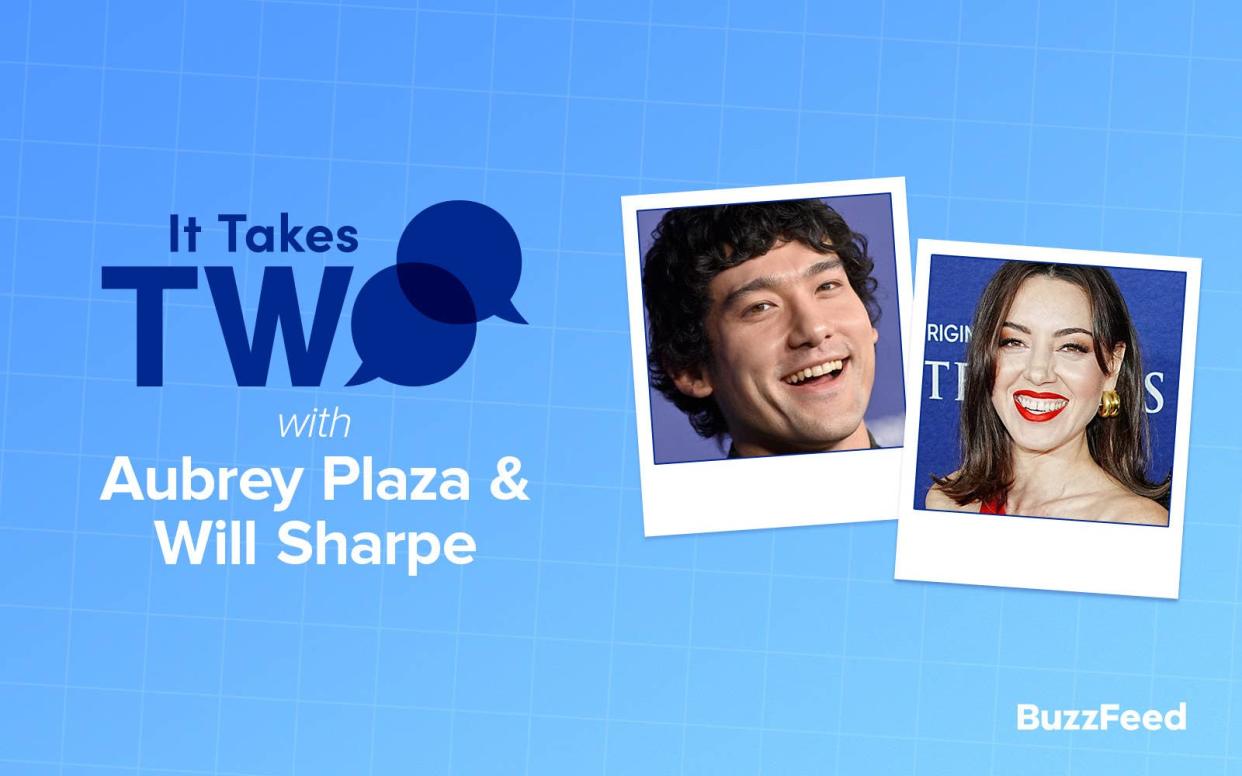 Header that says "It Takes Two with Aubrey Plaza & Will Sharpe"