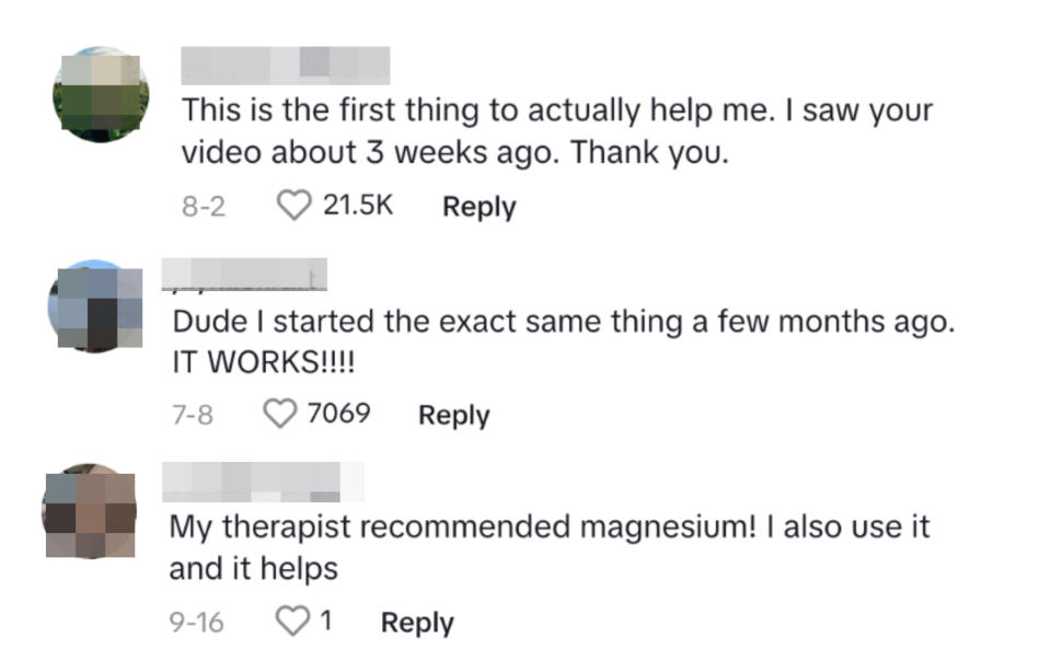 People in Tyler's comment section saying magnesium also helped them