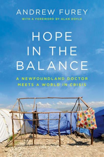 Hope In the Balance: A Newfoundland Doctor Meets a World in Crisis by Andrew Furey (Photo via Chapters Indigo)