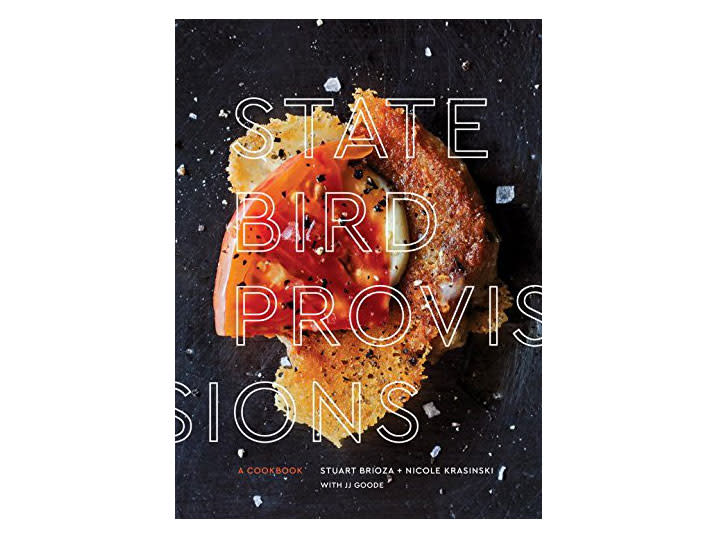 State Bird Provisions: A Cookbook by Stuart Brioza, Best New Chef 2003