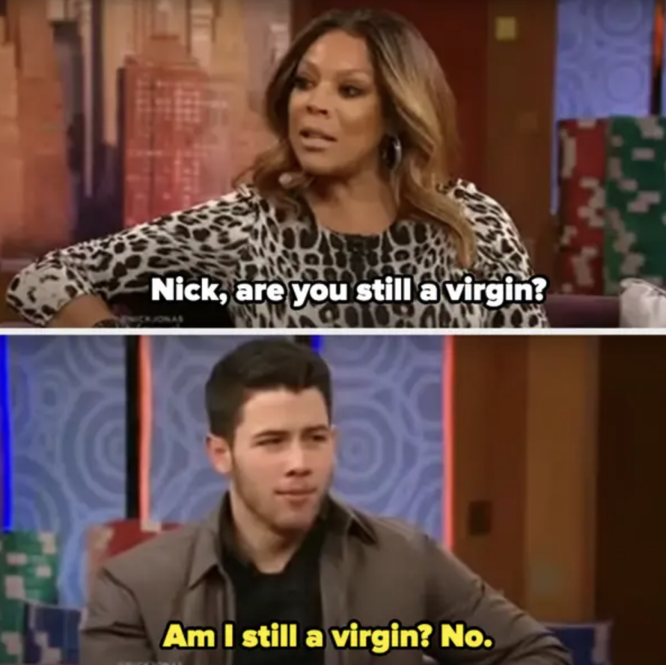 Wendy asks Nick if he's still a virgin, and he says no