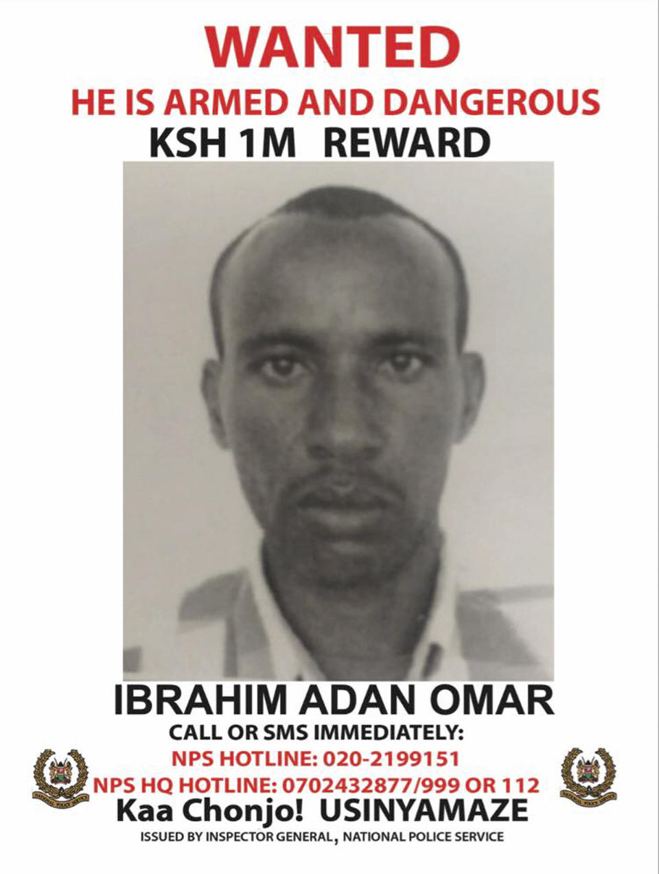 This photo shows a wanted poster issued by Kenya's National Police Service on Saturday, Nov. 24, 2018 showing Ibrahim Adan Omar who is wanted in connection with the kidnapping of 23-year-old Italian volunteer Silvia Costanza Romano in Kenya. Kenyan police have identified three suspects in the kidnapping of the Italian woman and are offering a reward of one million shillings ($9,750) for information leading to their arrest. Swahili reads "Be alert, don't stay quiet". (Kenya National Police Service via AP)